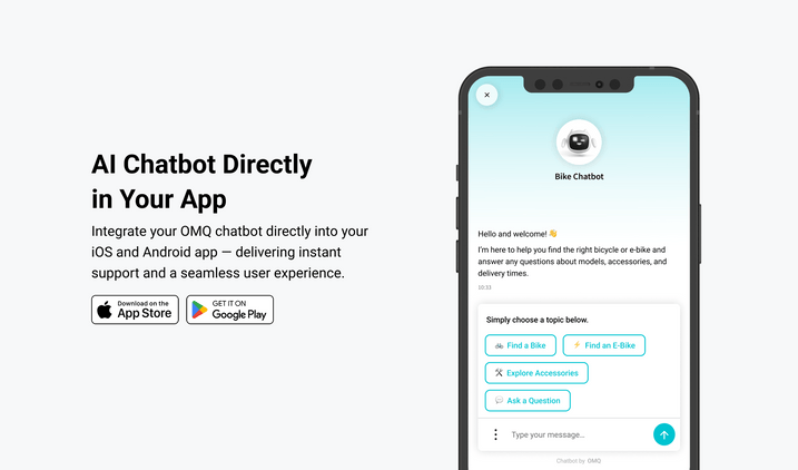 The chatbot can be embedded directly into your own iOS or Android app